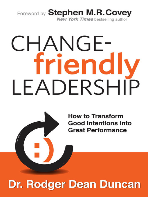 Title details for Change-Friendly Leadership by Dr. Rodger Dean Duncan - Available